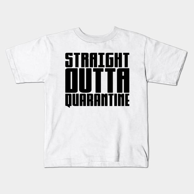 Straight Outta Quarantine Kids T-Shirt by colorsplash